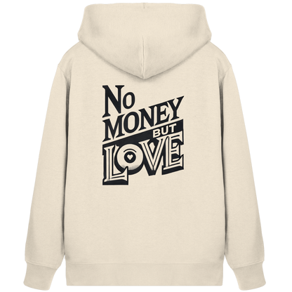 No Money but Love - Organic Zipper