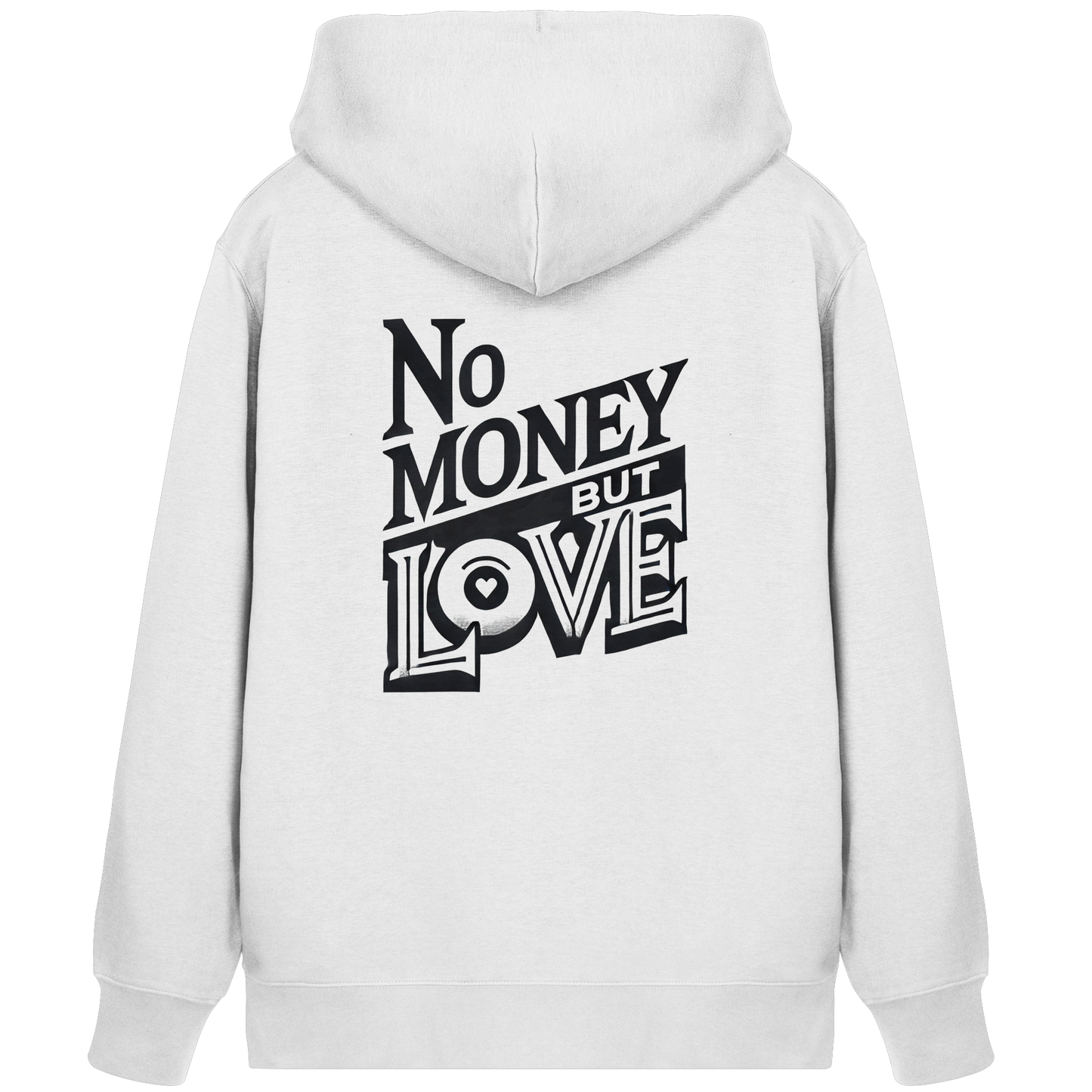 No Money but Love - Organic Zipper