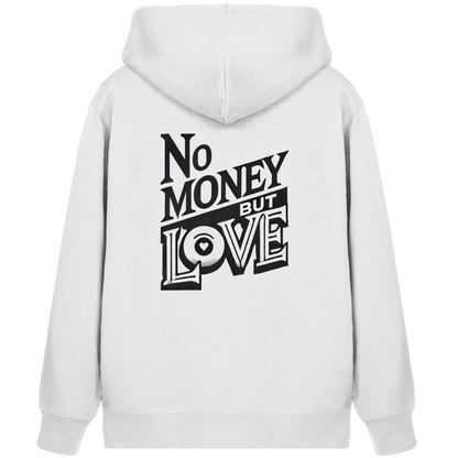 No Money but Love - Organic Zipper