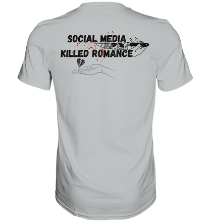 Social Media Killed Romance - Premium Shirt