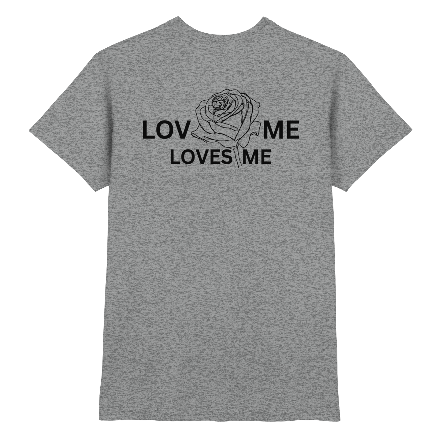 LOVES ME - Premium Shirt