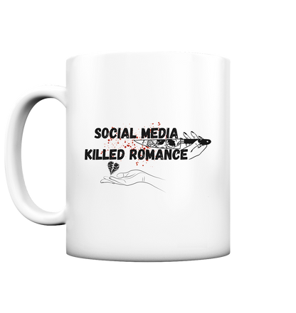 Social Media Killed Romance Tassen - Tasse matt