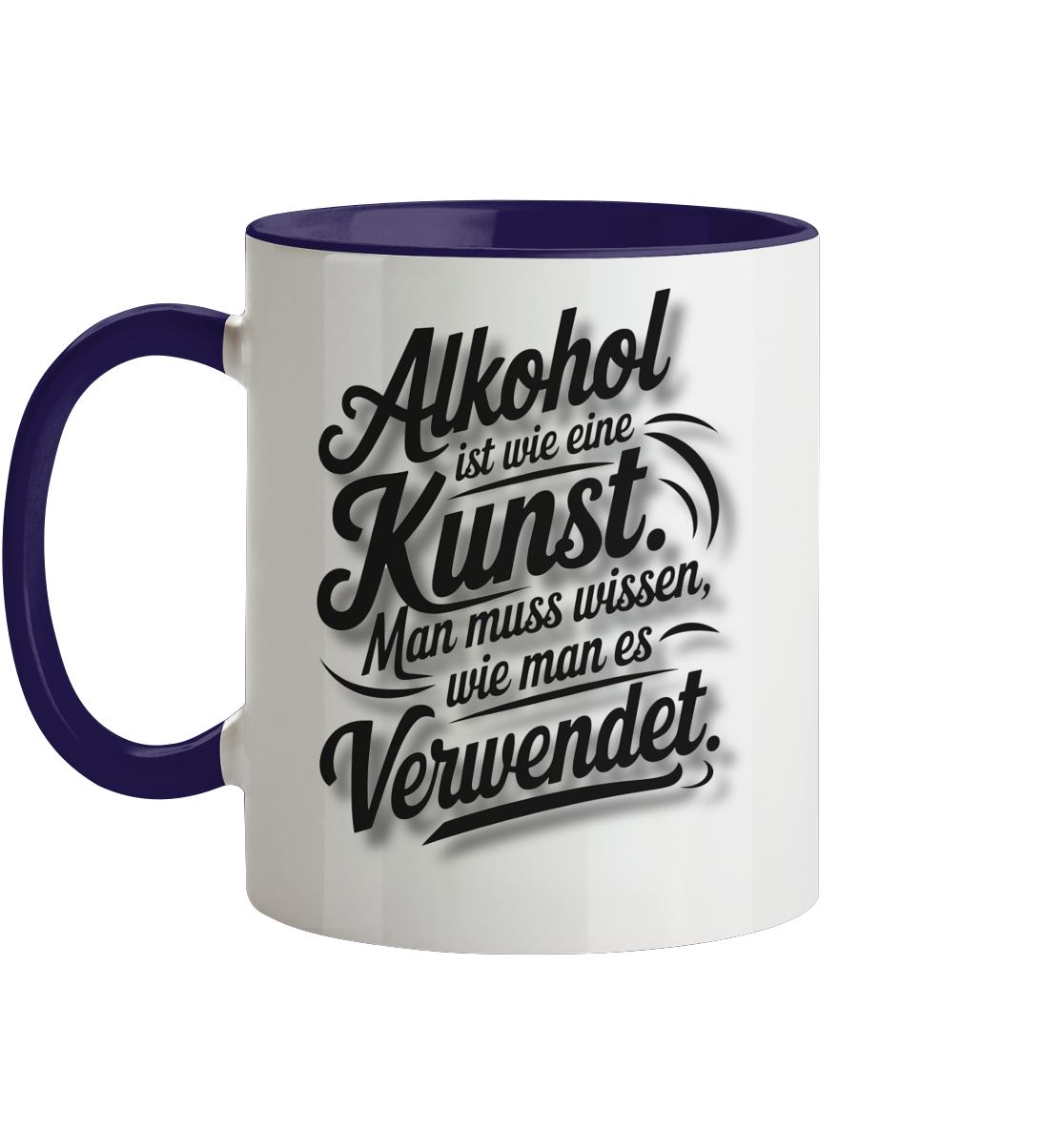 Alkohol ist wie Kunst Tasse - Tasse zweifarbig