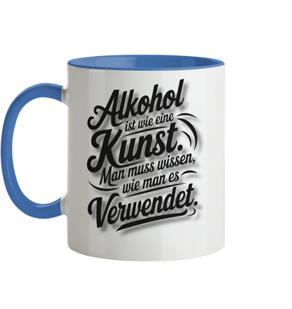 Alkohol ist wie Kunst Tasse - Tasse zweifarbig