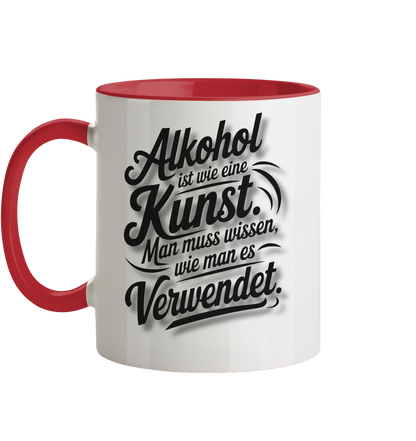 Alkohol ist wie Kunst Tasse - Tasse zweifarbig