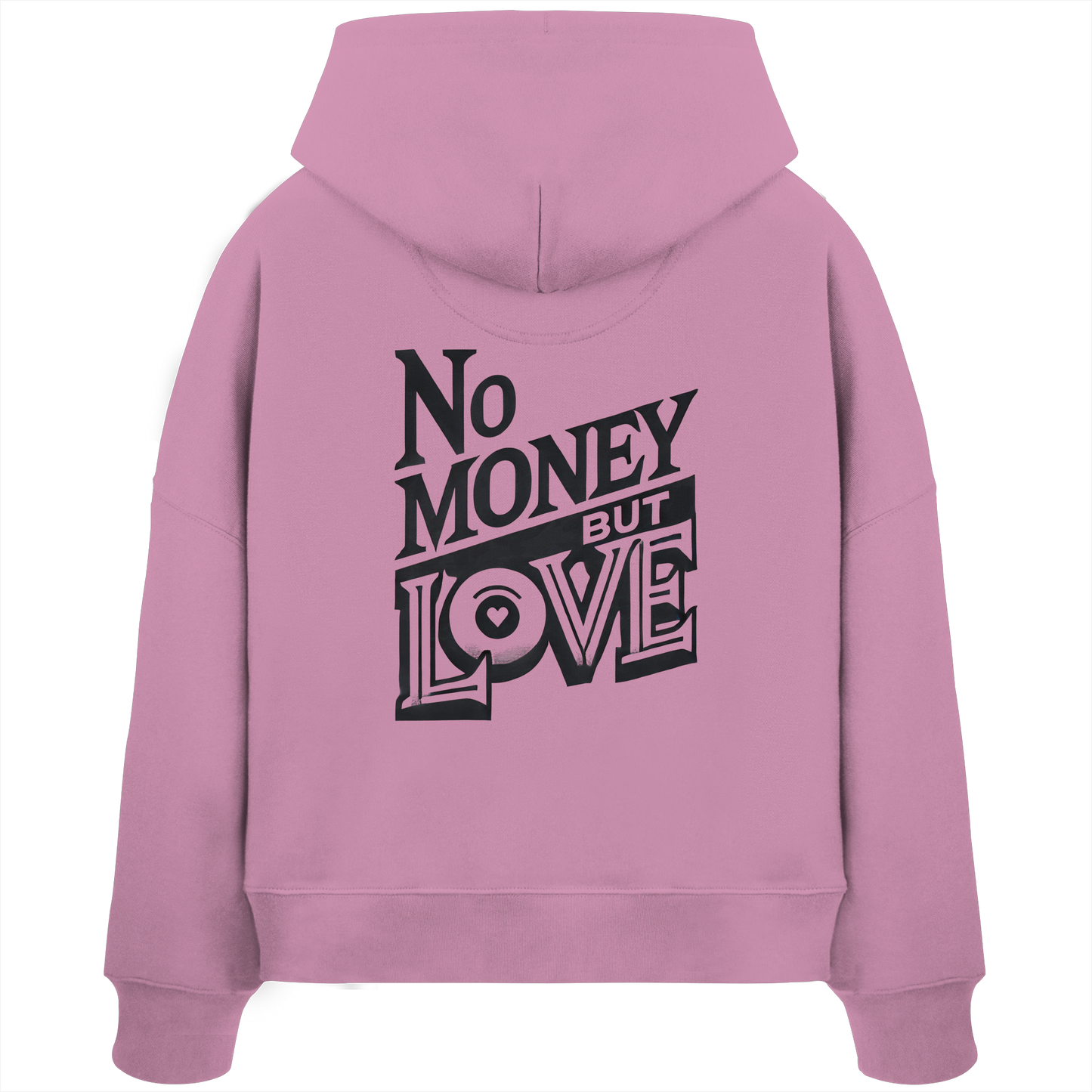No Money but Love - Womens Organic Boxcut Hoodie