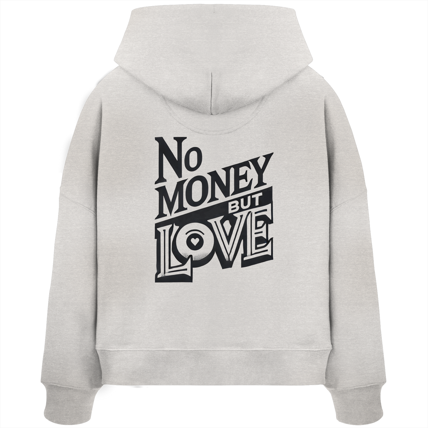 No Money but Love - Womens Organic Boxcut Hoodie