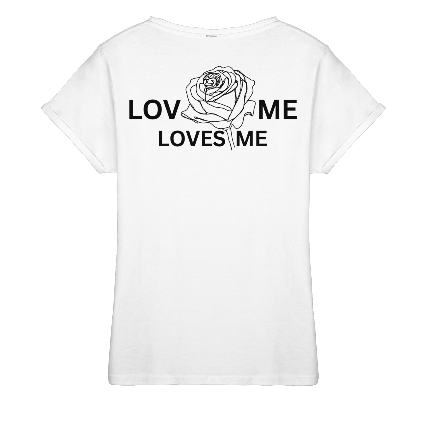 LOVES ME - Womens Roll-Up T-Shirt