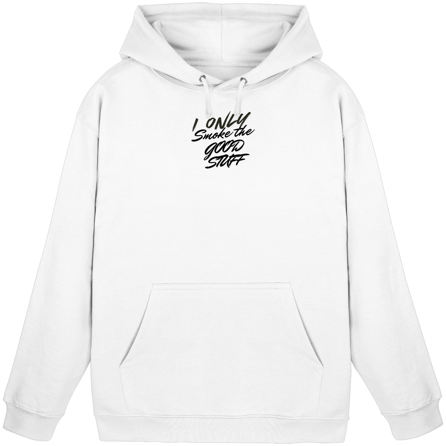 I only smoke the good Stuff - Basic Unisex Hoodie