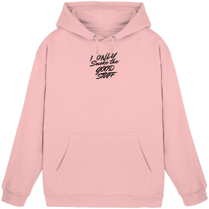 I only smoke the good Stuff - Basic Unisex Hoodie