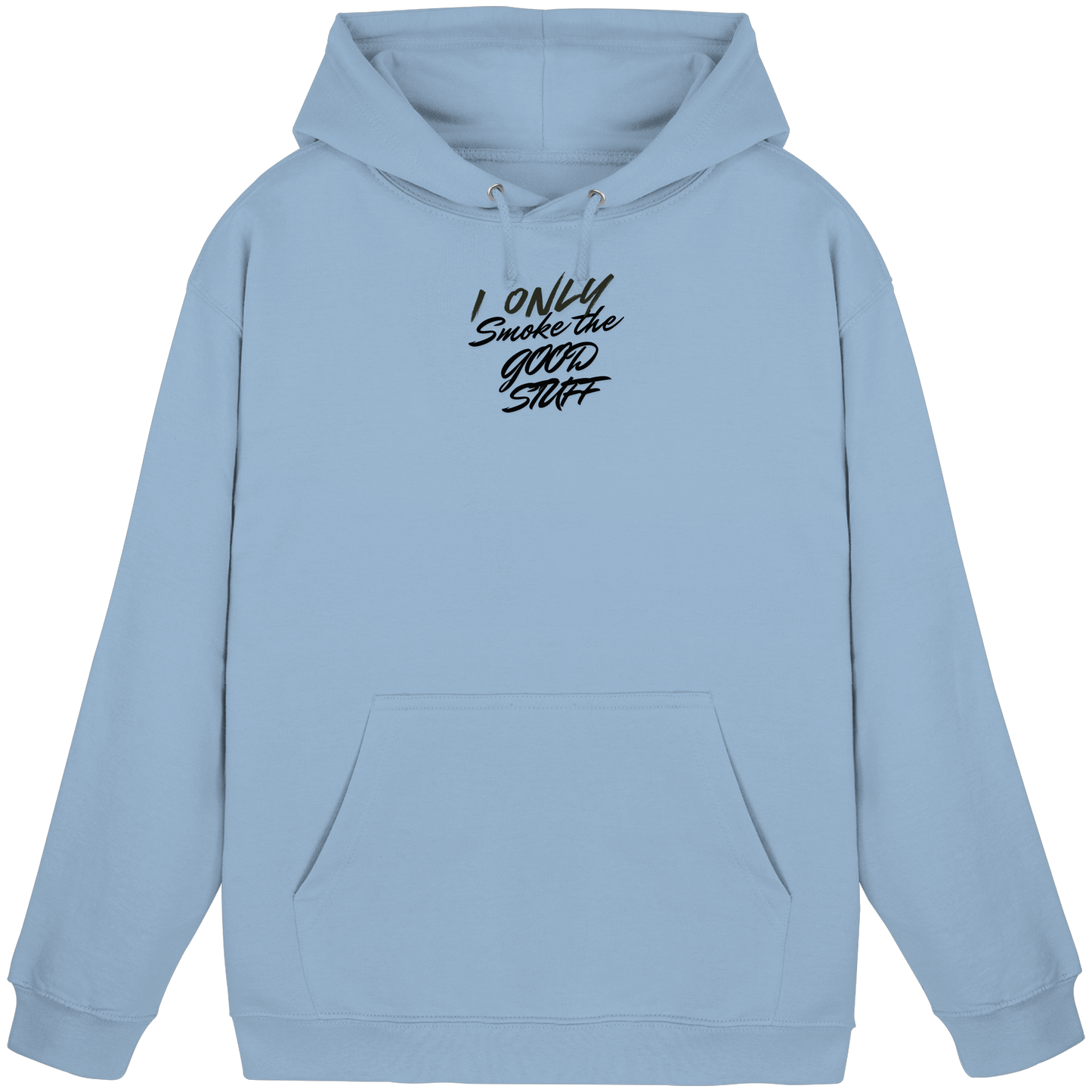 I only smoke the good Stuff - Basic Unisex Hoodie