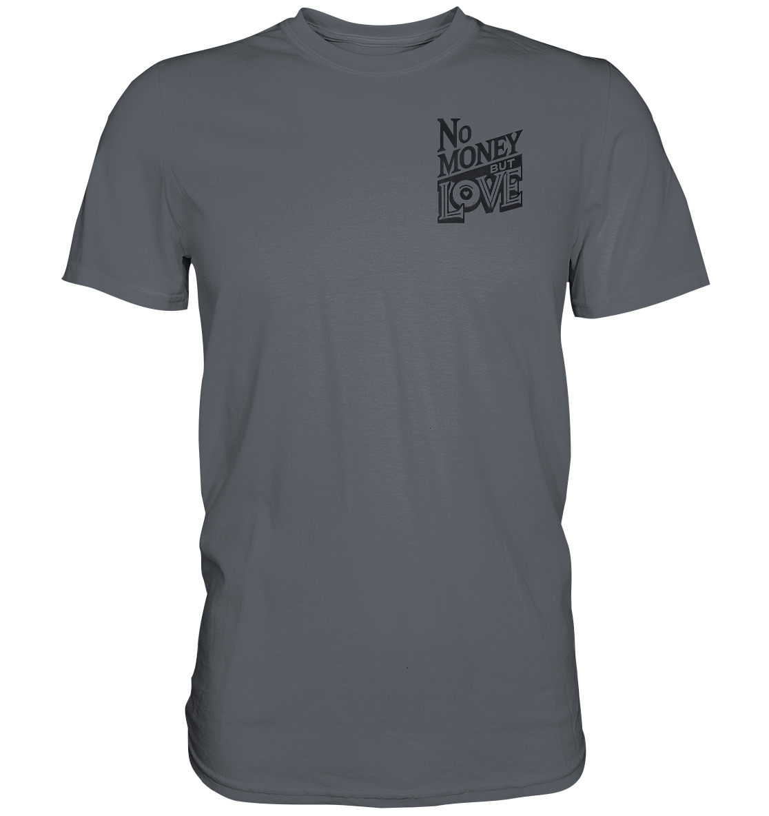 No Money but Love - Classic Shirt