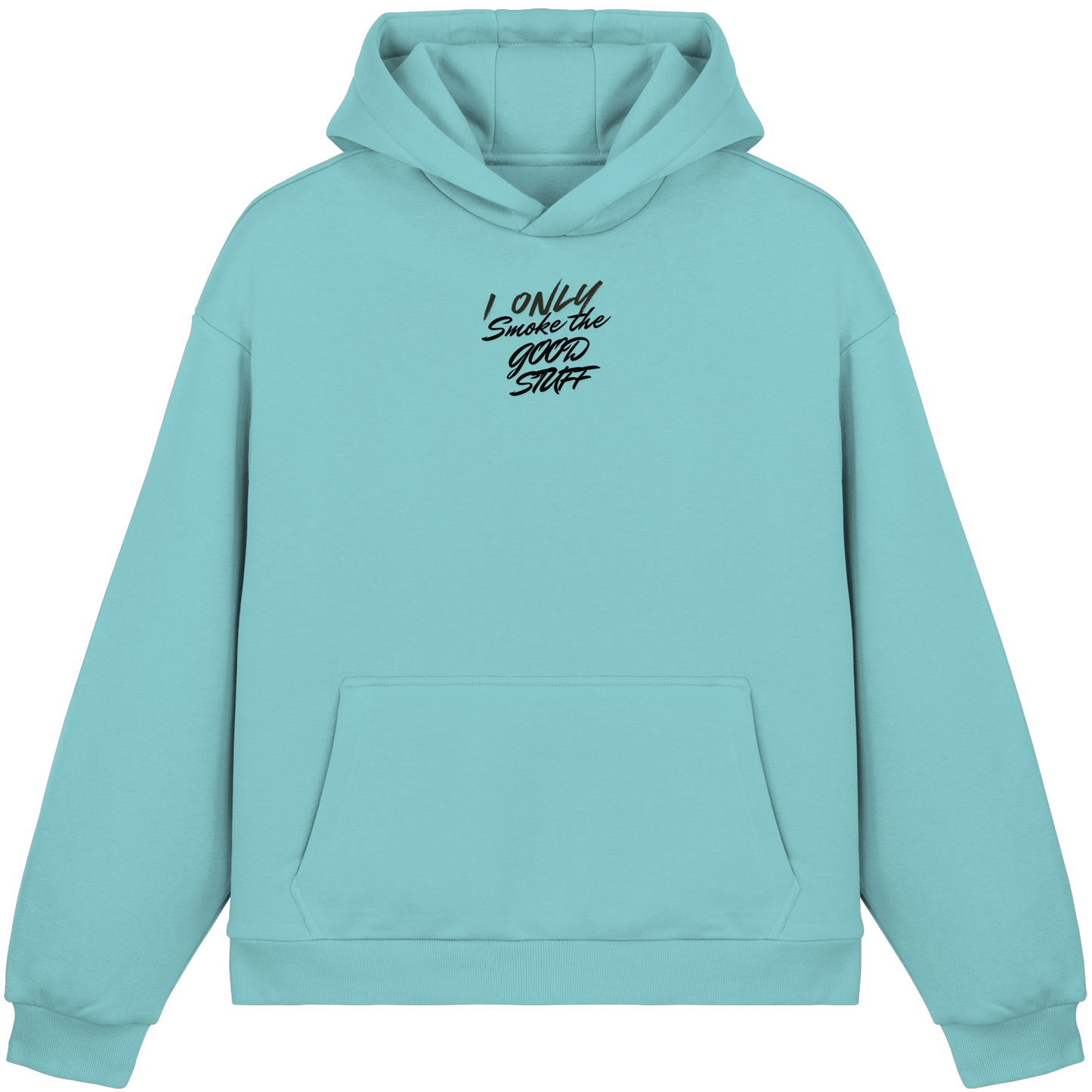 I only smoke the good Stuff - Fluffy Boxcut Hoodie