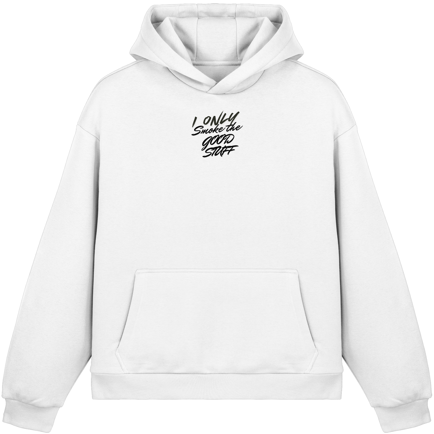 I only smoke the good Stuff - Fluffy Boxcut Hoodie