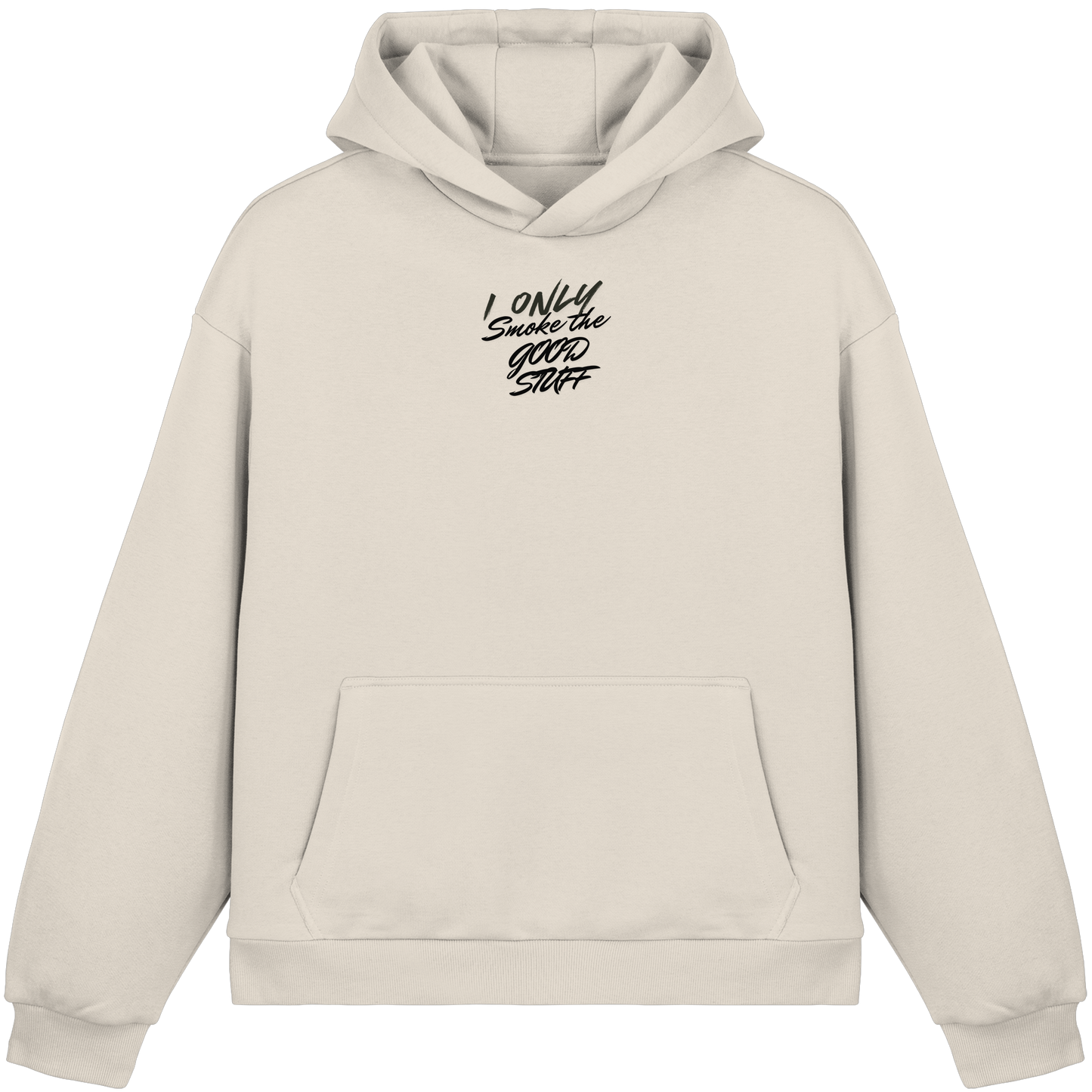 I only smoke the good Stuff - Fluffy Boxcut Hoodie