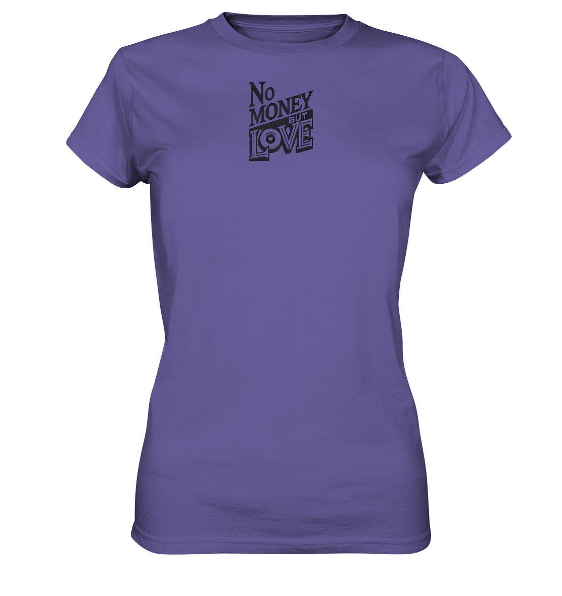 No Money but Love - Ladies Premium Shirt