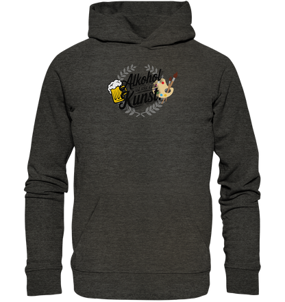 Alkohol ist wie Kunst - Organic Basic Hoodie