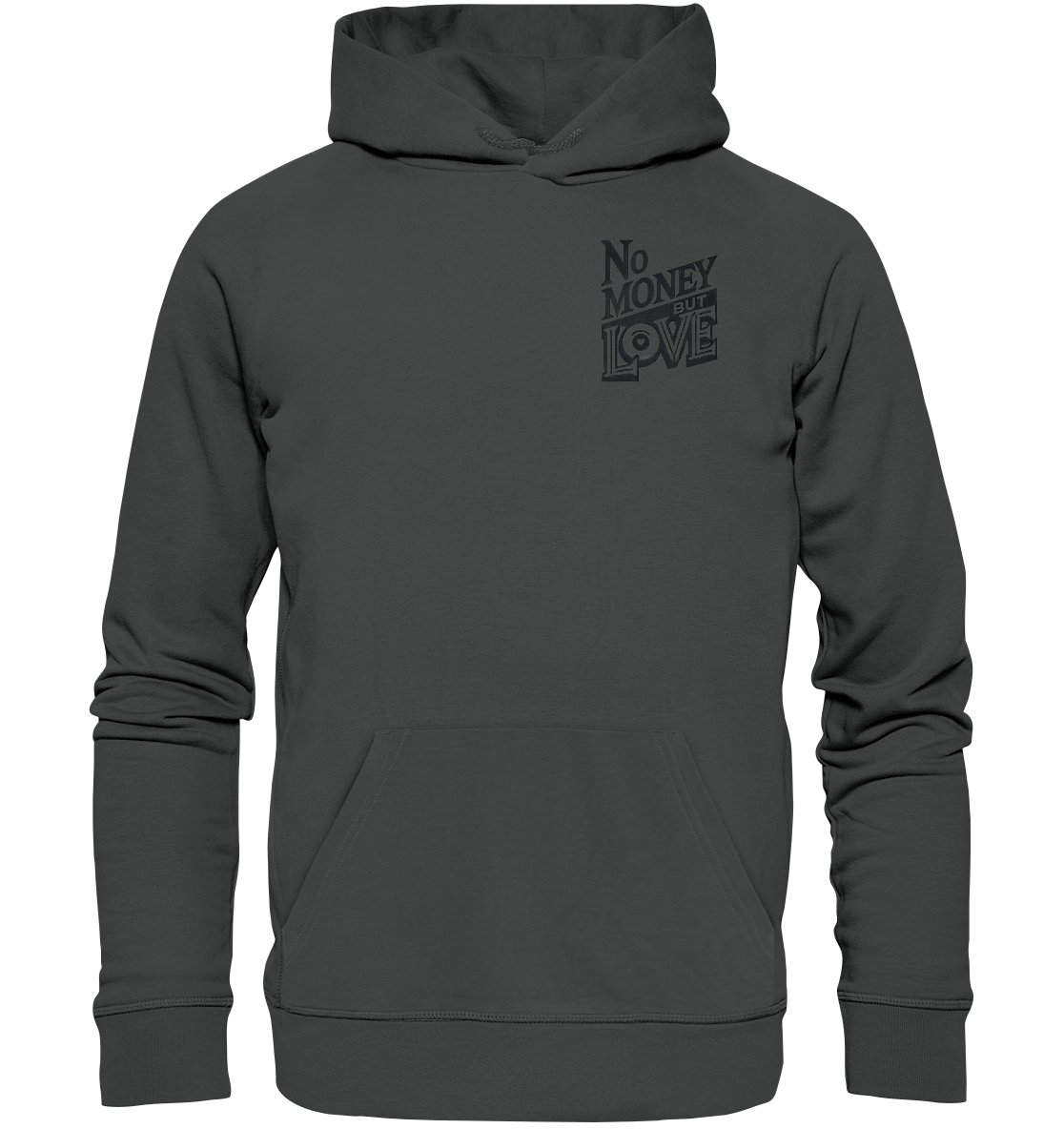 No Money but Love - Organic Basic Hoodie