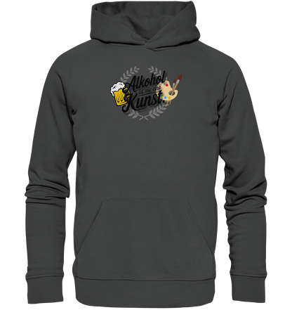 Alkohol ist wie Kunst - Organic Basic Hoodie