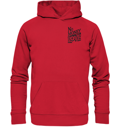 No Money but Love - Organic Basic Hoodie