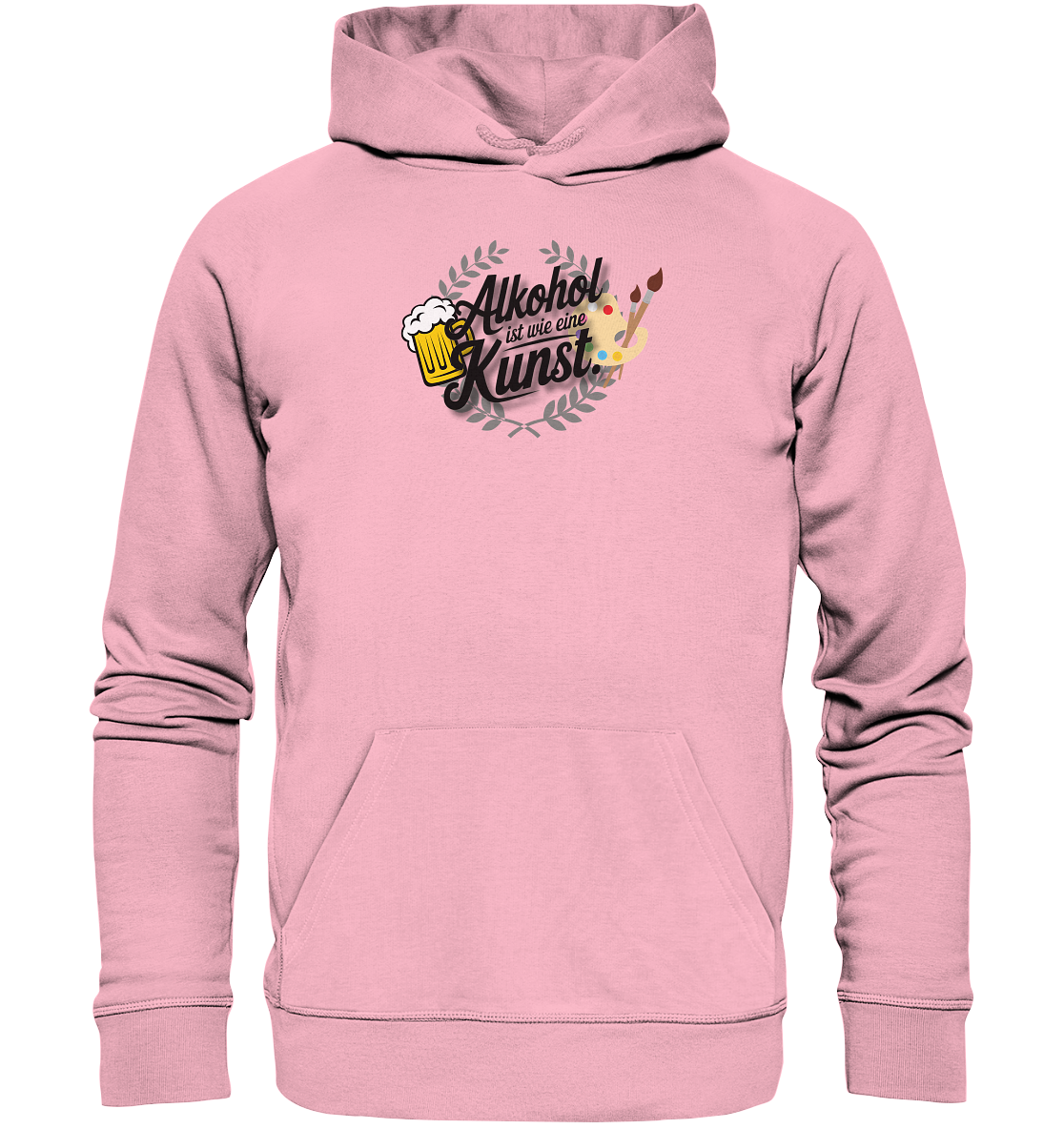 Alkohol ist wie Kunst - Organic Basic Hoodie
