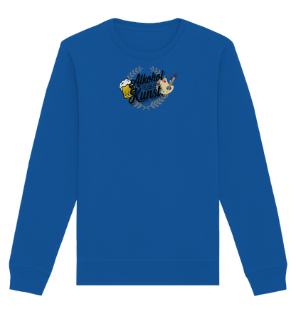 Alkohol ist wie Kunst - Organic Basic Unisex Sweatshirt