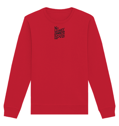 No Money but Love - Organic Basic Unisex Sweatshirt
