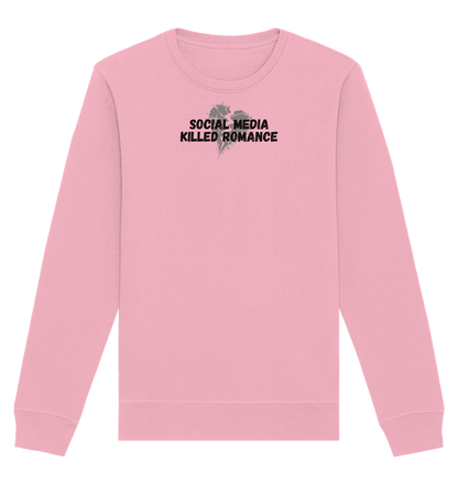 Social Media Killed Romance - Organic Basic Unisex Sweatshirt