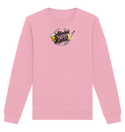 Alkohol ist wie Kunst - Organic Basic Unisex Sweatshirt