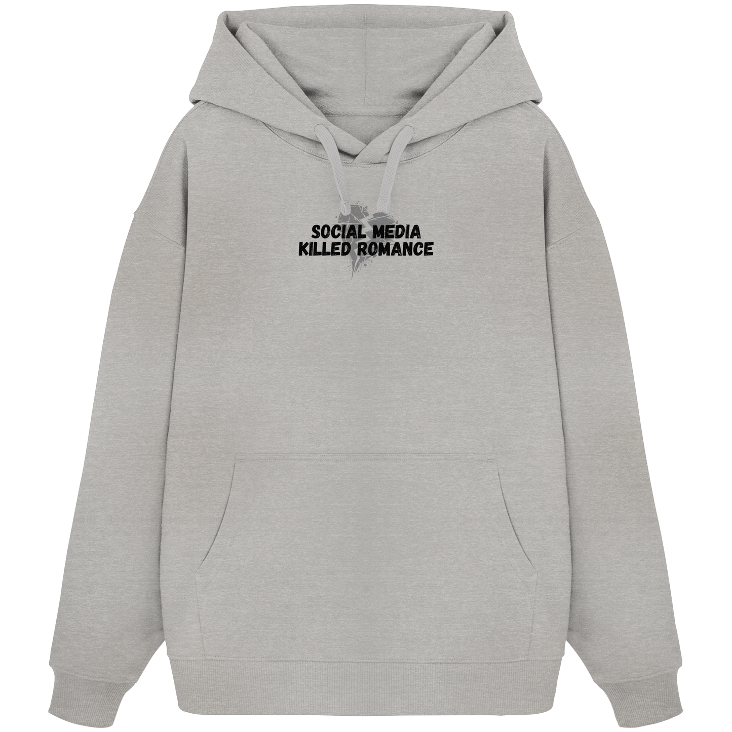 Social Media Killed Romance - Organic Oversize Hoodie