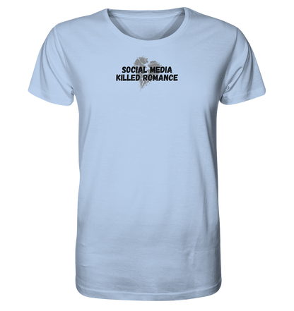 Social Media Killed Romance - Organic Shirt