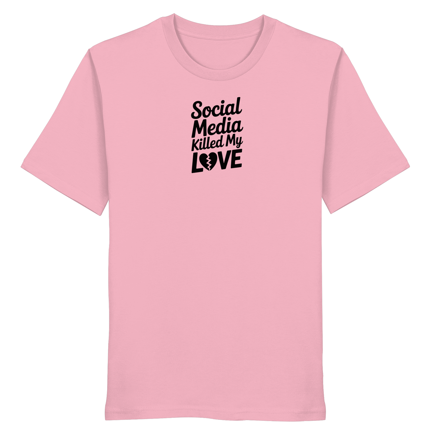 Social Media killed my Love - Organic Shirt