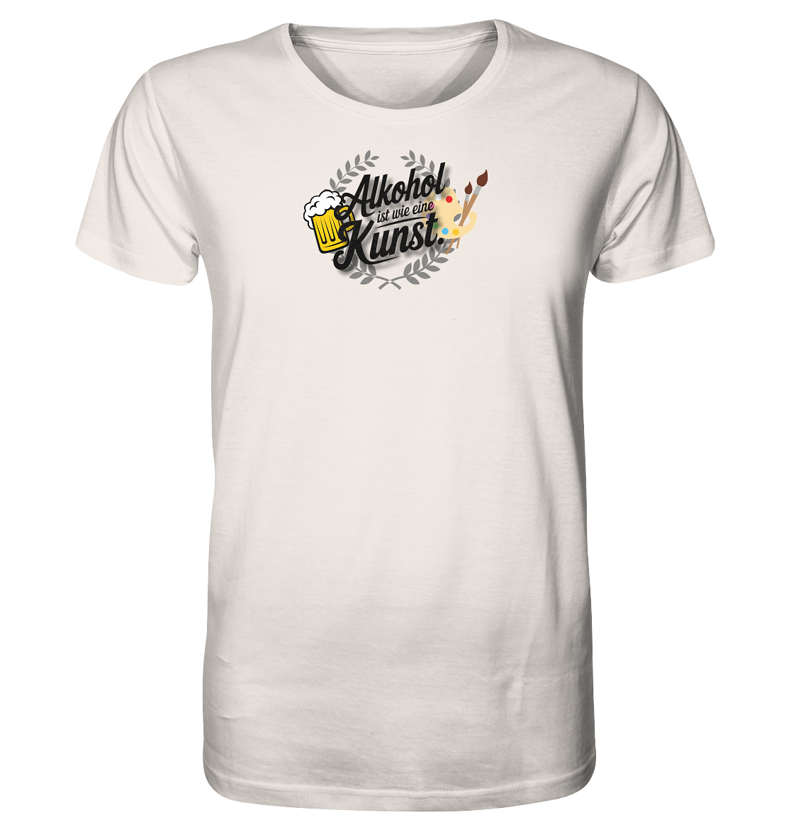 Alkohol ist wie Kunst - Organic Shirt