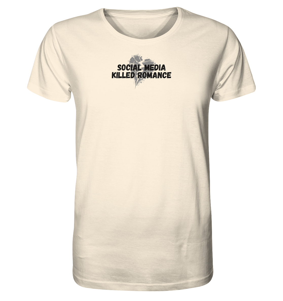 Social Media Killed Romance - Organic Shirt