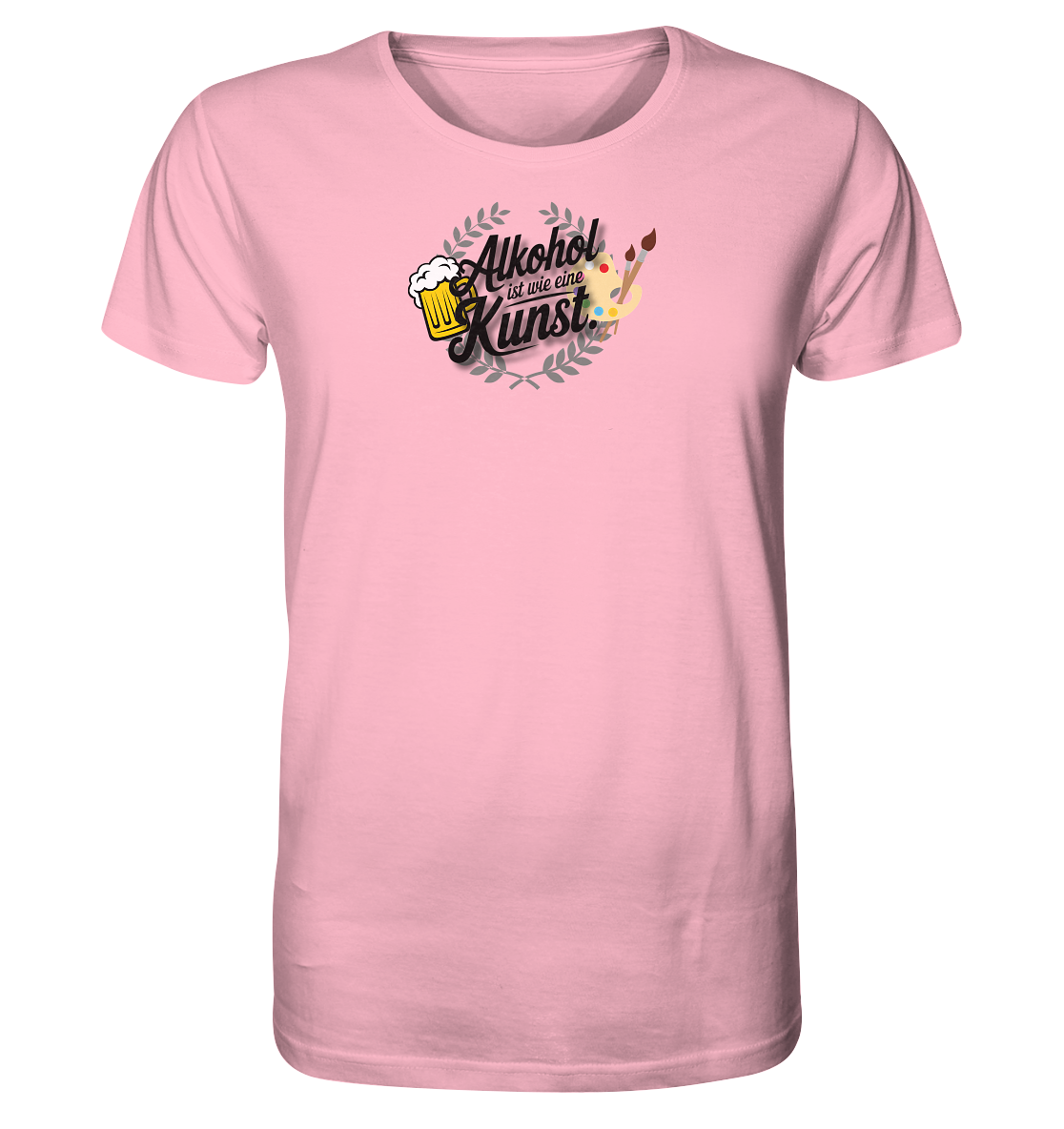 Alkohol ist wie Kunst - Organic Shirt