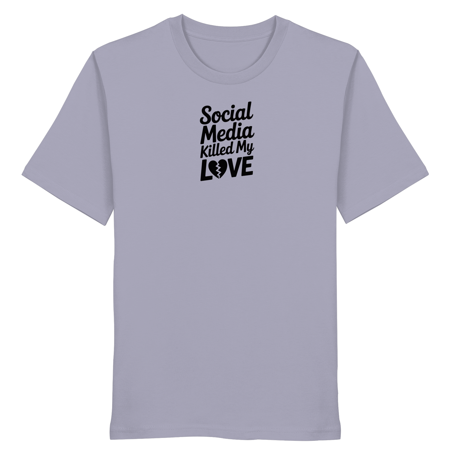 Social Media killed my Love - Organic Shirt
