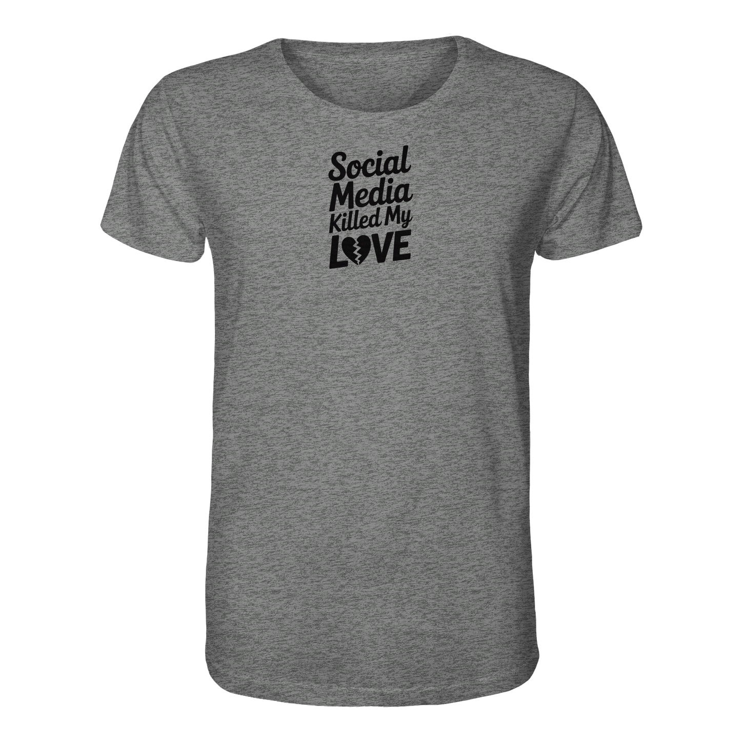 Social Media killed my Love - Organic Shirt