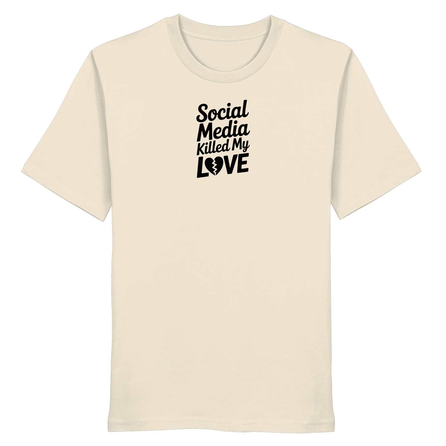 Social Media killed my Love - Organic Shirt