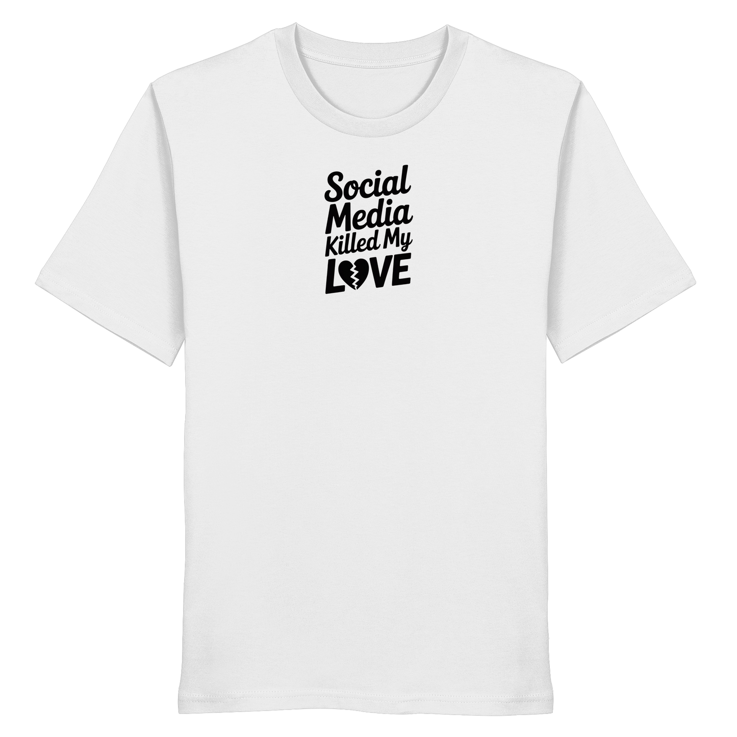 Social Media killed my Love - Organic Shirt