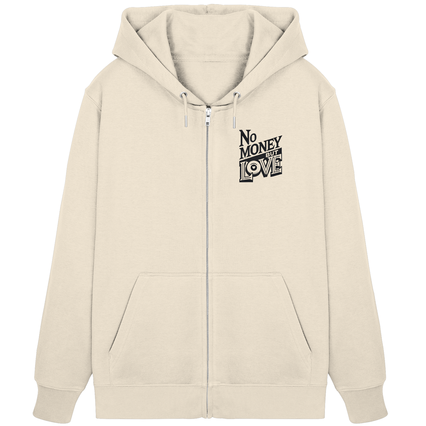 No Money but Love - Organic Zipper