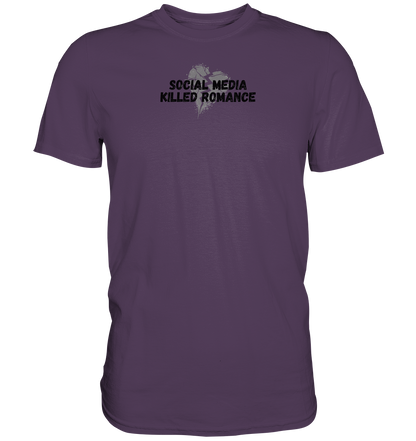 Social Media Killed Romance - Premium Shirt
