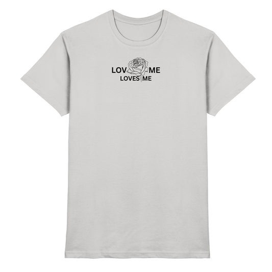 LOVES ME - Premium Shirt