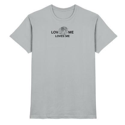 LOVES ME - Premium Shirt