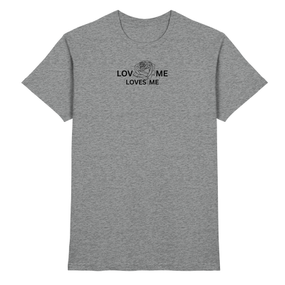 LOVES ME - Premium Shirt