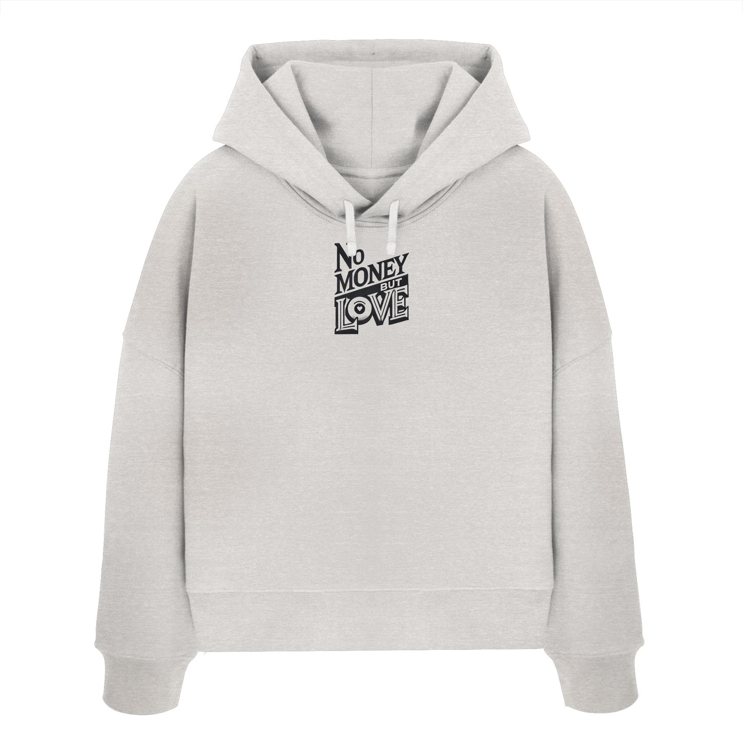 No Money but Love - Womens Organic Boxcut Hoodie