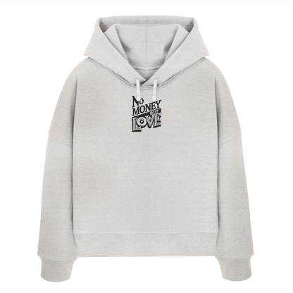 No Money but Love - Womens Organic Boxcut Hoodie