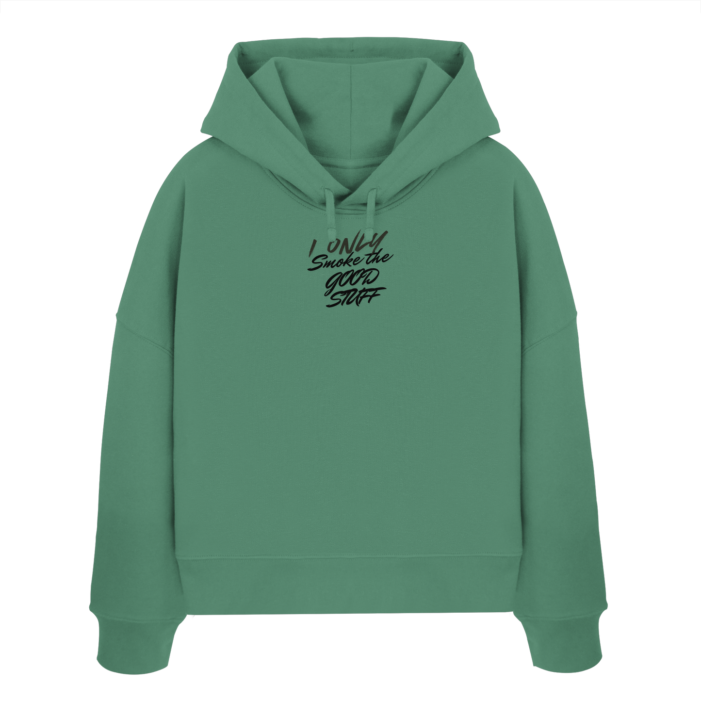 I only smoke the good Stuff - Womens Organic Boxcut Hoodie
