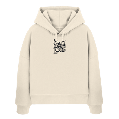 No Money but Love - Womens Organic Boxcut Hoodie