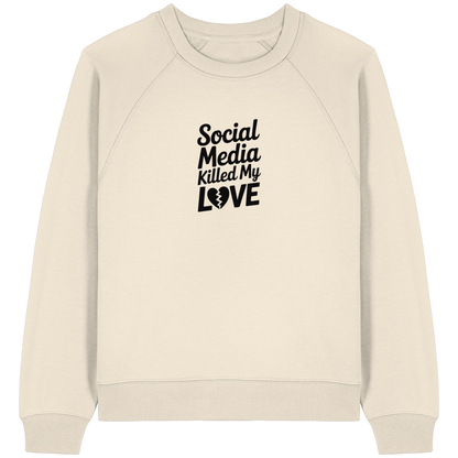 Social Media killed my Love - Womens Organic Raglan Sweatshirt