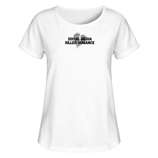 Social Media Killed Romance - Womens Roll-Up T-Shirt